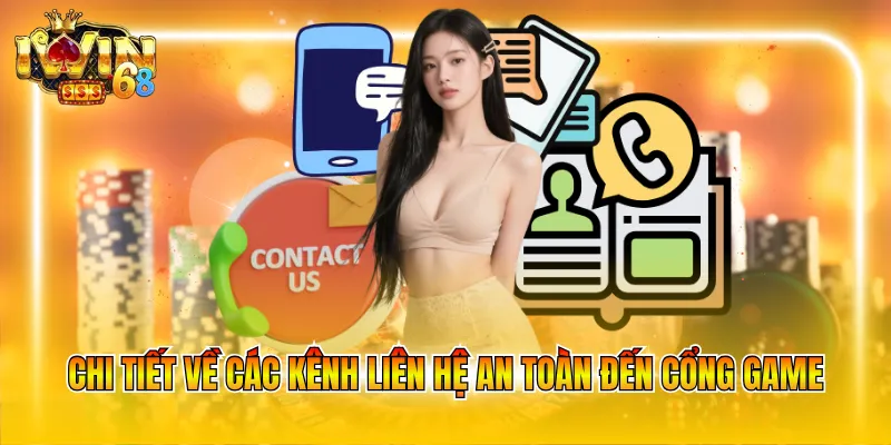 chi-tiet-ve-cac-kenh-lien-he-an-toan-den-cong-game.webp Chi tiết về các kênh liên hệ an toàn đến cổng game