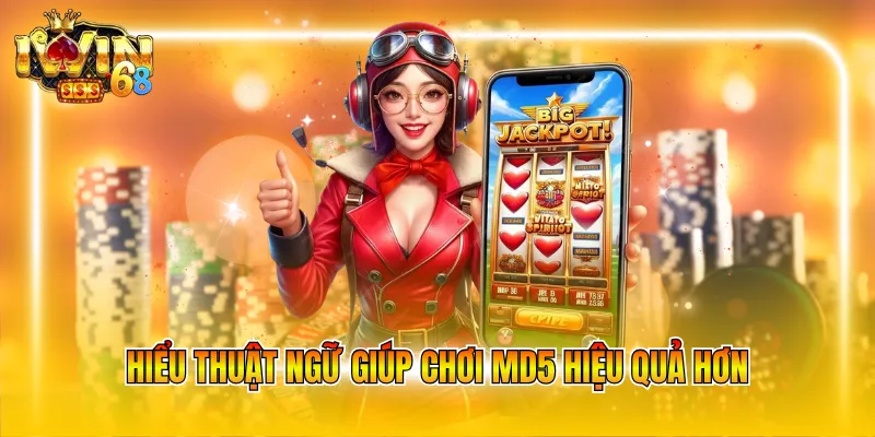 hieu-thuat-ngu-giup-choi-md5-hieu-qua-hon Hiểu thuật ngữ giúp chơi MD5 hiệu quả hơn