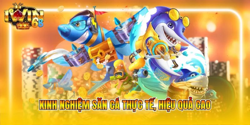 kinh-nghiem-san-ca-thuc-te-hieu-qua-cao Kinh nghiệm săn cá thực tế, hiệu quả cao
