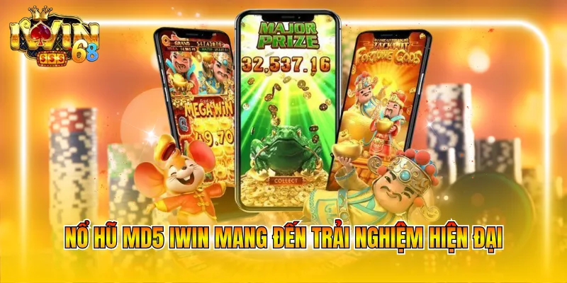 no-hu-md5-iwin-mang-den-trai-nghiem-hien-dai Nổ hũ MD5 IWIN mang đến trải nghiệm hiện đại