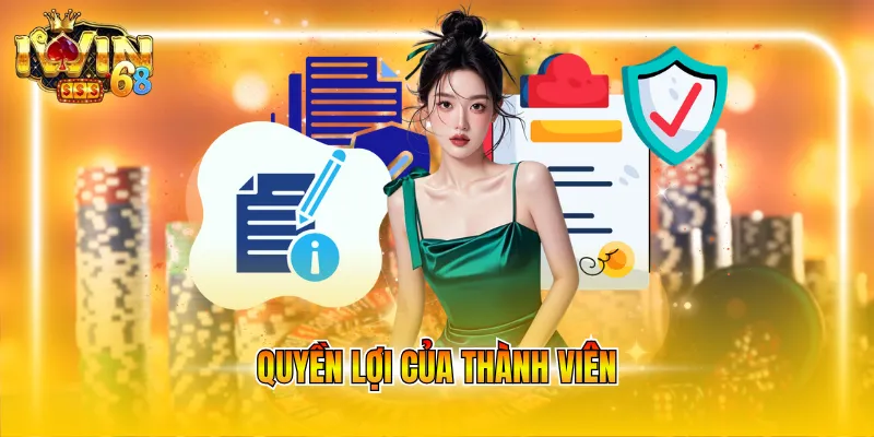 quyen-loi-cua-thanh-vien Quyền lợi của thành viên
